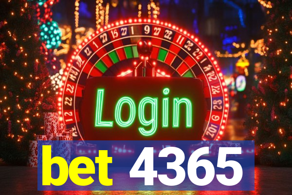 bet 4365